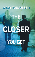 The Closer You Get 1984804588 Book Cover