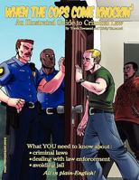 When The Cops Come Knockin' School and Organization Edition 0983522405 Book Cover