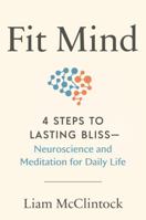 Fit Mind: 4 Steps to Optimal Well-Being--Neuroscience and Meditation for Daily Life 0593538757 Book Cover