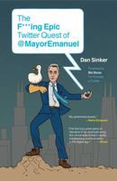The F***ing Epic Twitter Quest of @MayorEmanuel 1451655142 Book Cover