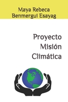 Proyecto Misión Climática (Spanish Edition) B0CHL3QYWL Book Cover