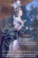 The Smart: The True Story of Margaret Caroline Rudd and the Unfortunate Perreau Brothers 0099546795 Book Cover
