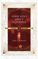 Good News about Injustice Bible Study 0830848452 Book Cover