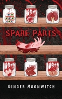 Spare Parts: A Supernatural Erotic Horror 1997983125 Book Cover