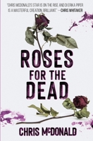 Roses for the Dead 1913331253 Book Cover