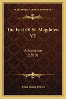 The Fast Of St. Magdalen V2: A Romance 1120759072 Book Cover