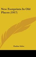 New Footprints in Old Places 1022103482 Book Cover