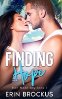 Finding Hope: Half Moon Bay Book 1 1735812722 Book Cover