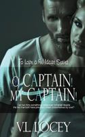 O Captain! My Captain! (To Love a Wildcat # 3) 1518827799 Book Cover