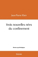 Trois nouvelles nées du confinement 2414495537 Book Cover