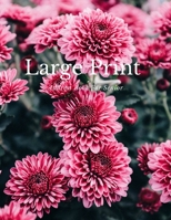 LARGE PRINT ADDRESS BOOK FOR SENIOR: Chrysanthemum Flower Cover Design : Large font large area, Looks easy on the eyes, Name,  Address, Phone, Email & Birthday With A-Z Tabs. B084QL48KH Book Cover