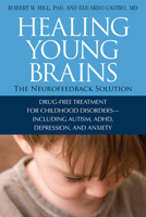 Healing Young Brains: The Neurofeedback Solution 157174603X Book Cover
