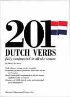 201 Dutch Verbs : Fully Conjugated in All the Tenses 0812007387 Book Cover