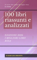 100 libri riassunti e analizzati - I migliori libri rosa (I MIGLIORI 100 LIBRI) (Italian Edition) B0D4YBGN79 Book Cover
