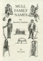 Mull Family Names: For Ancestor Hunters 0952842882 Book Cover