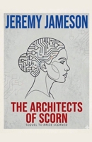 The Architects of Scorn B0HHKWFWRL Book Cover