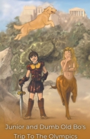 Junior and Dumb Old Bo's Trip To The Olympics B0CNM9ZH7X Book Cover