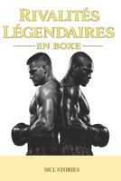 Rivalités légendaires en boxe (French Edition) B0GNJKHS9T Book Cover