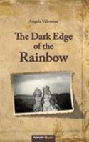 The Dark Edge of the Rainbow 3990485865 Book Cover