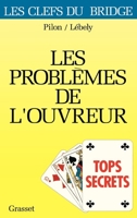 Tops secrets: les problèmes de l'ouvreur 2246503213 Book Cover