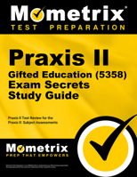 Praxis II Gifted Education (0357) Exam Secrets Study Guide: Praxis II Test Review for the Praxis II: Subject Assessments 1610726650 Book Cover