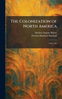 The Colonization of North America: 1492-1783 1025562445 Book Cover