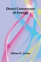 Direct Conversion Of Energy 9369053409 Book Cover