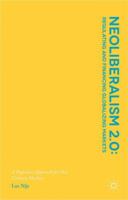 Neoliberalism 2.0: Regulating and Financing Globalizing Markets: A Pigovian Approach for 21st Century Markets 1137535547 Book Cover