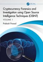 Cryptocurrency Forensics and Investigation using Open Source Intelligence Techniques (OSINT) - Volume I 1032304626 Book Cover