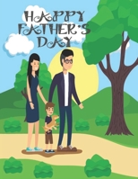 Happy Father's Day: Coloring Book Between Dad And Kids - Fathers Day Gift for kids & children B098678KH9 Book Cover