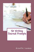 50 Writing Journal Prompts 1502830566 Book Cover