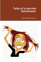 Tales of a Harried Hairdresser 1794788514 Book Cover