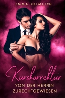 Kurskorrektur: Von der Herrin zurechtgewiesen (Femdom Deutsch) (German Edition) B0DYDBDJLJ Book Cover