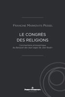 Le congrès des religions: Commentaire philosophique du Banquet des sept sages de Jean Bodin (French Edition) B0CQ7Z995D Book Cover