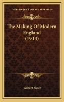 The Making of Modern England 1104498626 Book Cover