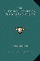 The Historical Evolution Of Myth And Science 1162907258 Book Cover