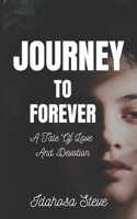 Journey To Forever: A Tale of Love And Devotion B0C1J5J157 Book Cover