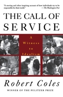 The Call of Service: A Witness to Idealism 0395710847 Book Cover