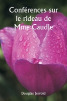 Conférences sur le rideau de Mme Caudle (French Edition) 9359940690 Book Cover