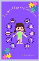 The Art of Learning Body Parts B0G6CMTJ3F Book Cover