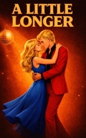 A Little Longer B0GPDNBVBF Book Cover
