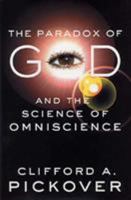 The Paradox of God and the Science of Omniscience 1403964572 Book Cover