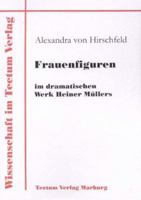 Frauenfiguren Im Dramatischen Werk Heiner M Llers 3828880878 Book Cover