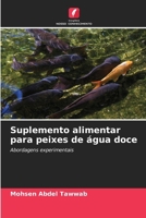 Suplemento alimentar para peixes de água doce (Portuguese Edition) 6208085489 Book Cover