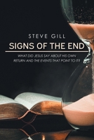Signs of the End: What Did Jesus Say About His Own Return and the Events That Point to It? 1639031049 Book Cover