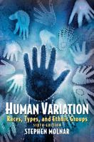 Human Variation: Races, Types, and Ethnic Groups (6th Edition) 0130336688 Book Cover