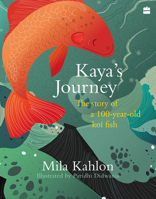 Kaya's Journey: The Story of a 100-year-old Koi Fish 935357322X Book Cover