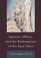 Spenser, Milton, and the Redemption of the Epic Hero 1644531305 Book Cover