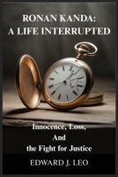 RONAN KANDA: A LIFE INTERRUPTED: Innocence, Loss, And the Fight for Justice B0FLP81RLV Book Cover