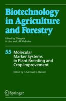 Molecular Marker Systems in Plant Breeding and Crop Improvement (Biotechnology in Agriculture and Forestry) 3540740066 Book Cover